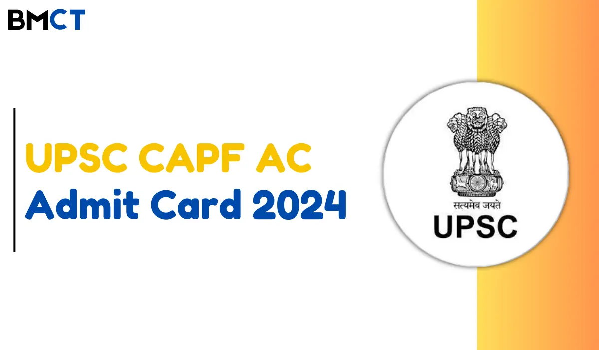 UPSC CAPF AC Admit Card Download 2024