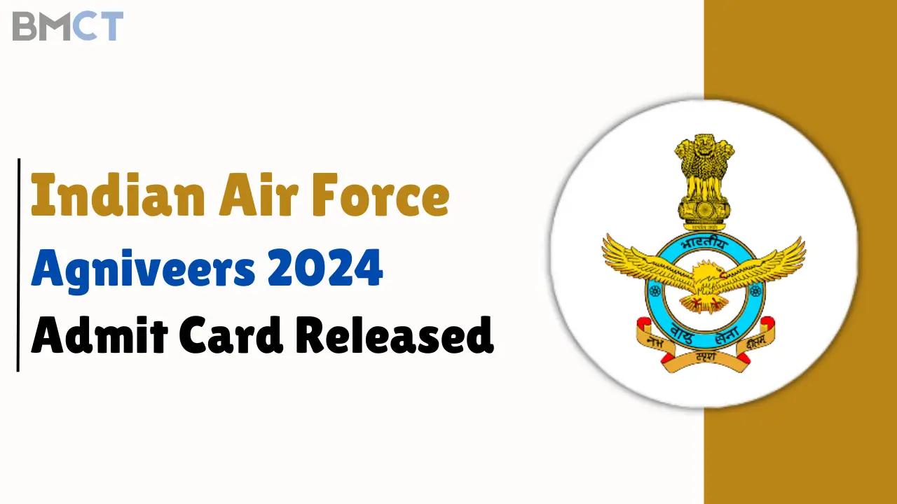 Indian Air Force Agniveer 2024 Admit Card Released